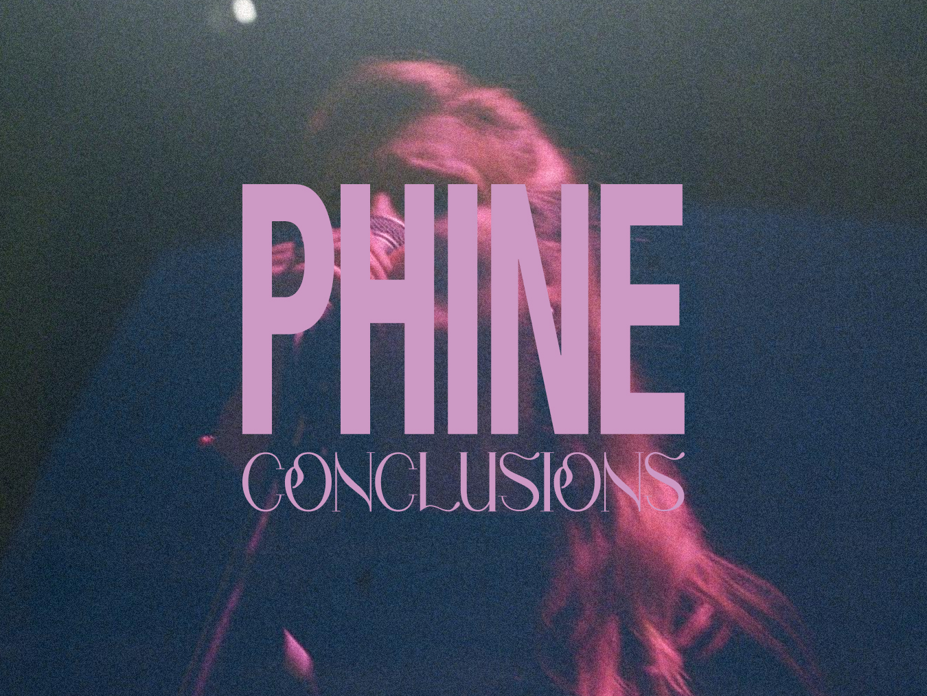 Conclusions – Phine